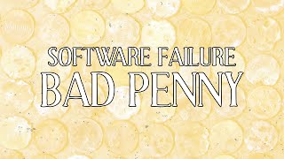 Software Failure - Bad Penny (Official Lyric Video)