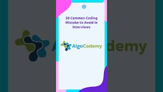 50 Common Coding Mistake to Avoid in Interviews