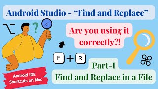 Use "Find and Replace" to it's full potential - part 1 | Android Studio - shortcuts |