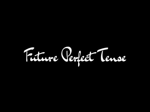 FUTURE PERFECT TENSE