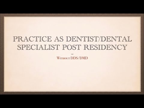 Practice as Dentist/Dental Specialist post Residency in US | Foreign Trained Dentist