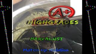 Marvalust- HighGrades (match up riddim)