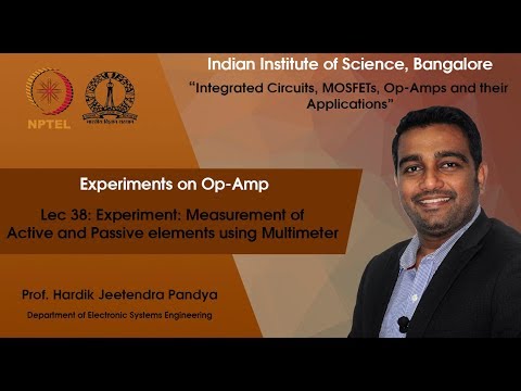 lec38 - Experiment: Measurement of Active and Passive elements using Multimeter