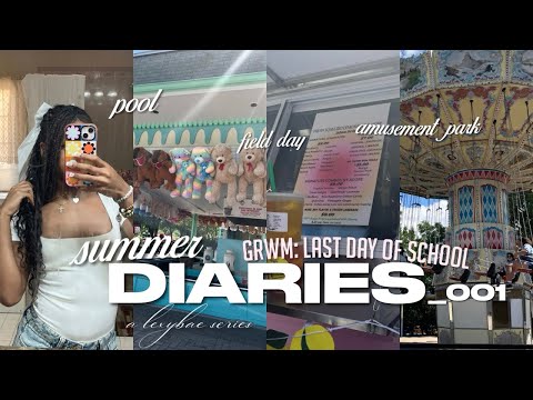SUMMER DIARIES 001 | last day of school grwm, amusement park, pool & more 🎀