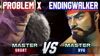 SF6 ▰ PROBLEM X (Sagat) vs ENDINGWALKER (Ryu) ▰ High Level Gameplay