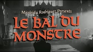MISSLEIDY RODRIGUEZ PRESENTS LE BAL DU MONSTRE