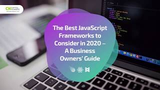 The Best JavaScript Frameworks to Consider in 2020 – A Business Owners’ Guide