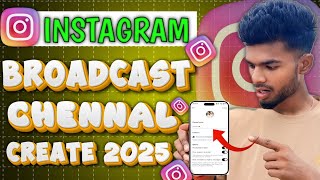 Instagram Broadcast channel Kaise Banaye 💥| How To Create Instagram Broadcast Channel 2025 | 