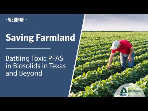 Saving Farmland: Battling Toxic PFAS in Biosolids in Texas and Beyond