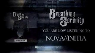 Breathing Serenity - 'Nova // Initia'