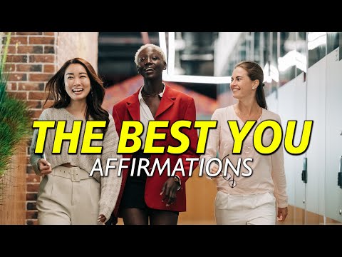 Affirmations To Help You Become The Best Version Of Yourself (WATCH THIS EVERYDAY!)