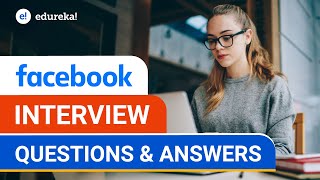 Facebook Interview Questions | How to Crack an Interview at Facebook | Edureka