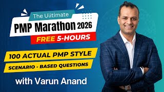 The Ultimate PMP Marathon 2026 - LIVE 5 Hours | 100 Very Hard Scenario Questions with Varun Anand