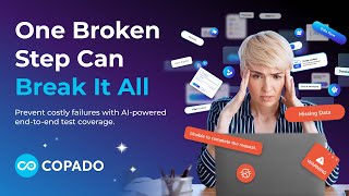 Copado Robotic Testing: End-to-End Testing Without the Headache