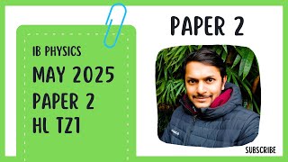 IB Physics May 2025 Paper 2 TZ 1 HL