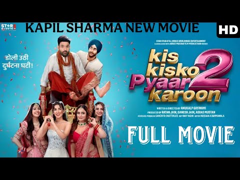 KIS KISKO PYAAR KAROON 2 FULLMOVIE IN HINDI HD |KAPIL SHARMA |JACQUELINE FERNANDEZ |NEW MOVIE