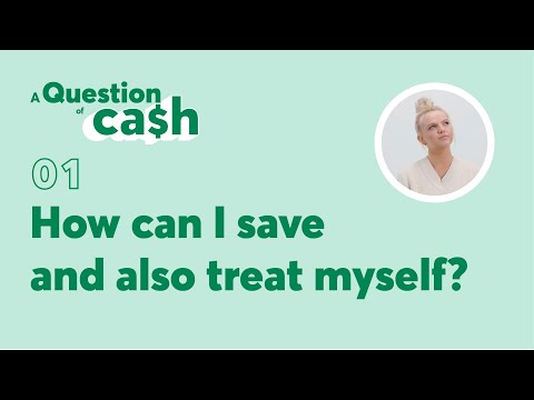 How can I save and also treat myself? | A Question of Ca$h | Episode 1