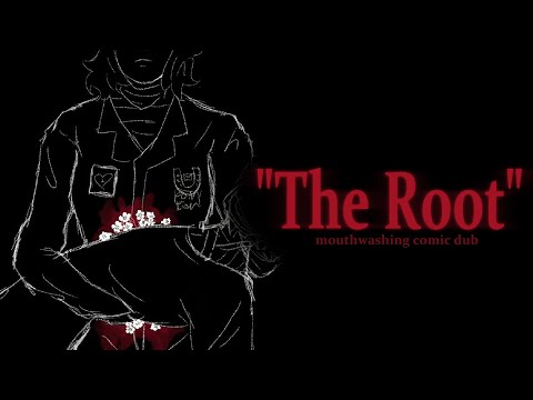 The Root | Mouthwashing Comic Dub