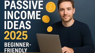3 Best Passive Income Ideas for 2025  Beginner Friendly #PassiveIncome2025 #MakeMoneyOnline #Finance