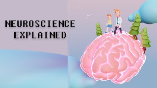 Neuroscience EXPLAINED