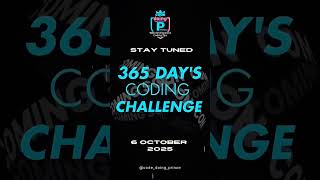 🚀 365 Days of Code Challenge | Starts 6 October 2025 | @PrinceSisodiya_official