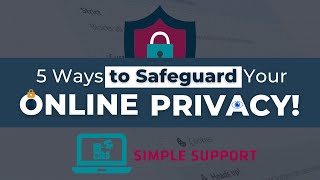 5 Ways to Safeguard Your Privacy! - Simple Tech Tips