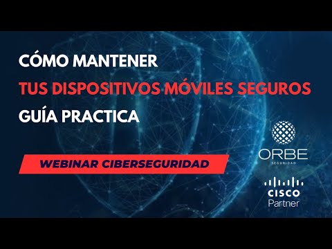📌 Webinar Seguridad   Cómo mantener tus dispositivos móviles seguros  Guía Práctica