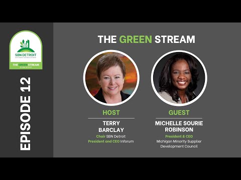 Ep. 12: SBN Detroit, The Green Stream, Feat: Terry Barclay & Michelle Soure Robinson
