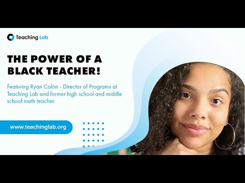 The Power of a Black Teacher! | Ryan Colón | Director of Programs, Teaching Lab