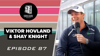 Episode 87: Viktor Hovland & Shay Knight