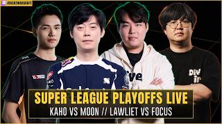 ⚔️ Moon vs Kaho / LawLiet vs FoCuS / Fortitude vs Sok / LabyRinth vs ColorFul🏆Super League Playoffs