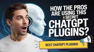 24 - How the Pros Are Using This Secret ChatGPT Plugins?