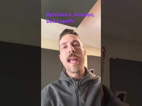 ByteDance, Amazon and Dell Layoffs #techindustry #layoffs