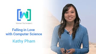 Women Techmakers presents Kathy Pham: Falling in Love with Computer Science