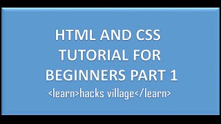 HTML AND CSS TUTORIAL FOR BEGINNERS PART 1