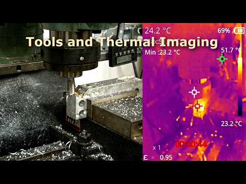 Thermal Vision:  Watching Different Machining Tools Cut Metal.