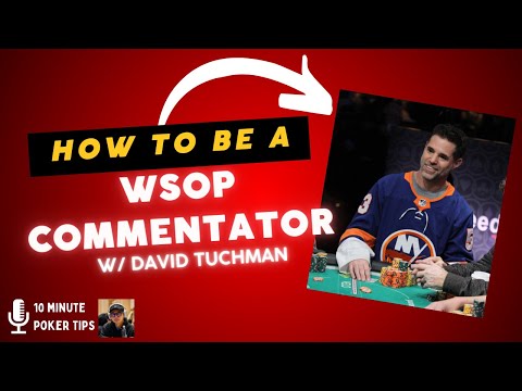 The secrets of a WSOP commentator w/ David Tuchman