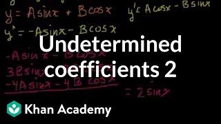 Undetermined coefficients 2 | Second order differential equations | Khan Academy