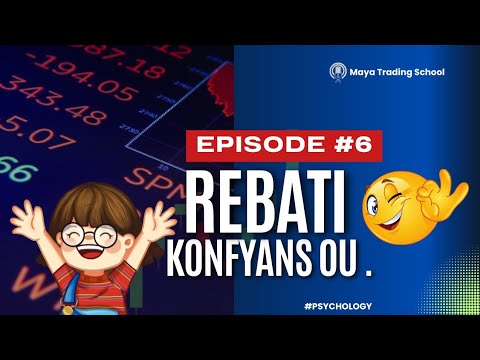 𝐏𝐒𝐘𝐂𝐇𝐎𝐋𝐎𝐆𝐘 𝐓𝐑𝐀𝐃𝐈𝐍𝐆 : 𝐂𝐋𝐀𝐒𝐒 𝟔 | 4 fason pou rebati konfyans ou aprè yon move seri .