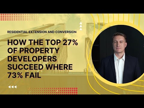 How the Top 27% of Property Developers Succeed Where 73% Fail