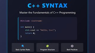 C++ Syntax for Beginners: Learn the Basics in One Video!