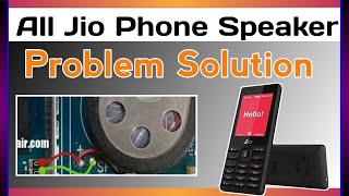 All jio phone speaker problem solution|Jio phone ke speaker ko kese shi kre