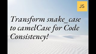 Transform snake_case to camelCase for Code Consistency! #CodingTips #Programming #DevLife