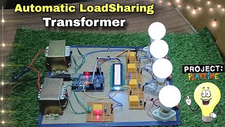 Automatic LoadSharing Transformer With Arduino ||💡 Electrical Project  #electricalprojects #project