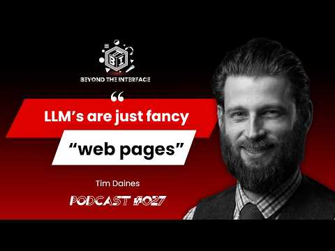 Tim Daines: LLM's are just fancy "web pages."