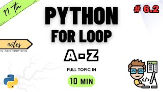 For Loop in Python - Repetition | Class 11 Computer Science | Chapter 6:  Flow of Control | CBSE