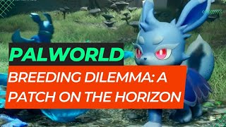 Palworld's Breeding Dilemma: A Patch on the Horizon