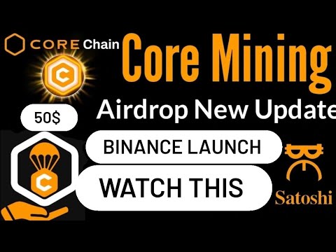 CORE MINING UPDATE || CORE MAINNET || CORE BINANCE LAUNCH || CORE PRICE 😱  || CORE BIG UPDATE