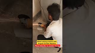 Metal cutting practice with Angular Grinder Machine#technicalmanual#governmentinstitute#ititraining