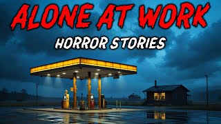 7 True Alone at Work Horror Stories | "I Was the Only One There… or So I Thought" 😱